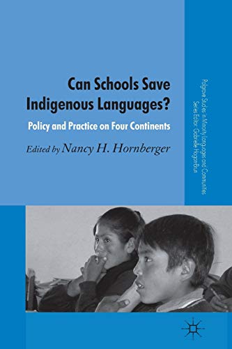 Beispielbild fr Can Schools Save Indigenous Languages?: Policy and Practice on Four Continents zum Verkauf von Revaluation Books