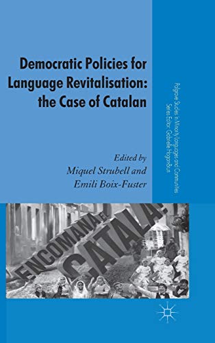 9780230285125: Democratic Policies for Language Revitalisation: The Case of Catalan (Palgrave Studies in Minority Languages and Communities)