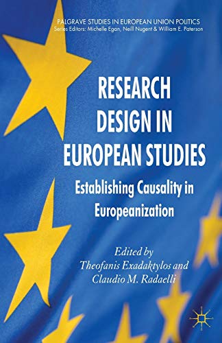 Research Design in European Studies: Establishing Causality in Europeanization (Palgrave Studies ...