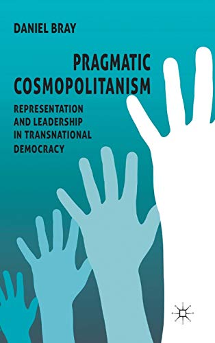 Pragmatic Cosmopolitanism: Representation and Leadership in Transnational Democracy