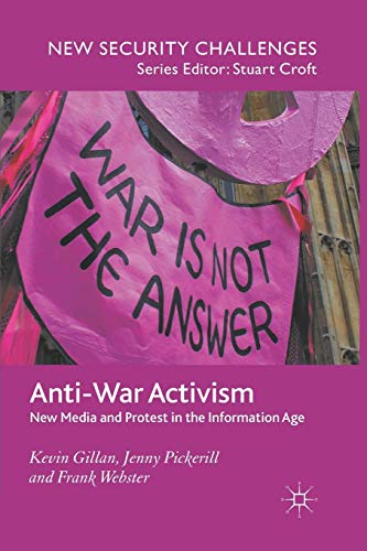 Stock image for Anti-War Activism: New Media and Protest in the Information Age for sale by Chiron Media