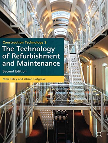 Stock image for Construction Technology 3: The Technology of Refurbishment and Maintenance (The Construction Technology, 3) for sale by Phatpocket Limited