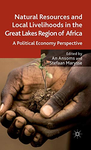 Natural Resources and Local Livelihoods in the Great Lakes Region of Africa: A Political Economy ...