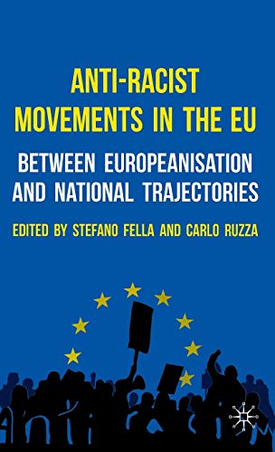 Stock image for Anti Racist Movements in the EU: Between Europeanisation and National Trajectories for sale by Winged Monkey Books