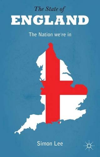 The State of England: The Nation we're in (9780230290914) by Lee, Simon