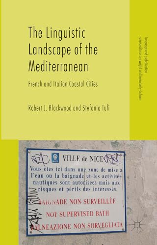 The Linguistic Landscape of the Mediterranean: French and Italian Coastal Cities (Language and Gl...