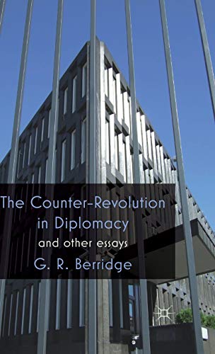 Stock image for The Counter-Revolution in Diplomacy and Other Essays for sale by Ria Christie Collections