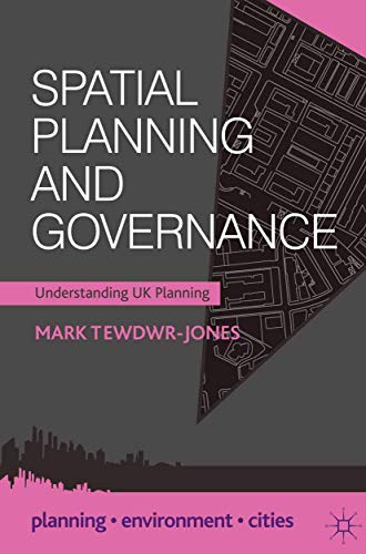 9780230292192: Spatial Planning and Governance: Understanding UK Planning: 6 (Planning, Environment, Cities)