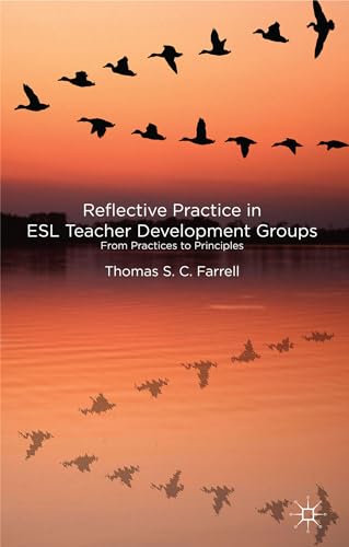 9780230292550: Reflective Practice in ESL Teacher Development Groups: From Practices to Principles