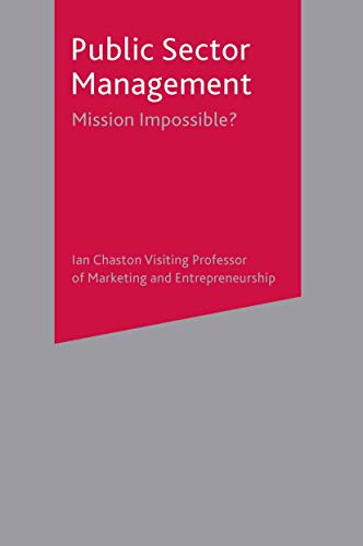 Imagen de archivo de Public Sector Management : Mission Impossible? a la venta por Better World Books Ltd