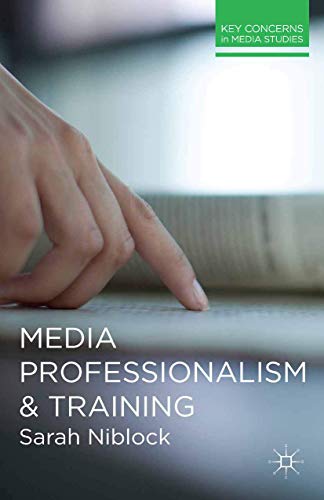Stock image for Media Professionalism and Training for sale by Chiron Media