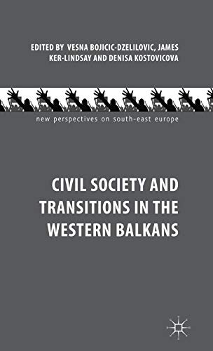 Beispielbild fr Civil Society and Transitions in the Western Balkans (New Perspectives on South-East Europe) zum Verkauf von AwesomeBooks