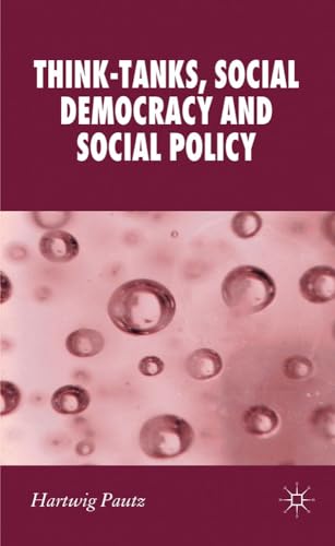 Think-Tanks, Social Democracy and Social Policy (New Perspectives in German Political Studies)