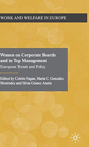 Imagen de archivo de Women on Corporate Boards and in Top Management: European Trends and Policy (Work and Welfare in Europe) a la venta por Kennys Bookshop and Art Galleries Ltd.