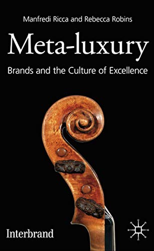 Imagen de archivo de Meta-Luxury: Brands and the Culture of Excellence a la venta por Phatpocket Limited