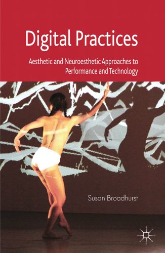 Stock image for Digital Practices: Aesthetic and Neuroesthetic Approaches to Performance and Technology for sale by Chiron Media