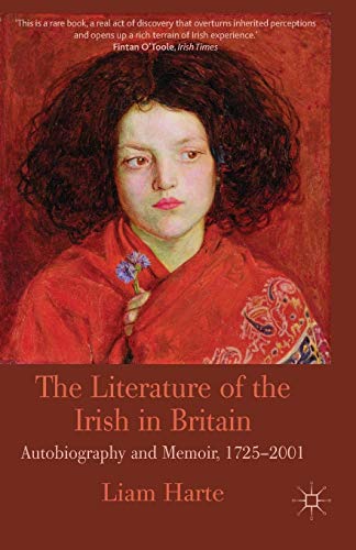 Stock image for The Literature of the Irish in Britain: Autobiography and Memoir, 1725-2001 for sale by Chiron Media