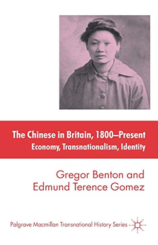 Imagen de archivo de The Chinese in Britain, 1800 - Present : Economy, Transnationalism, Identity a la venta por Better World Books Ltd