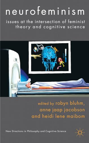 Imagen de archivo de Neurofeminism: Issues at the Intersection of Feminist Theory and Cognitive Science (New Directions in Philosophy and Cognitive Science) a la venta por HPB-Red