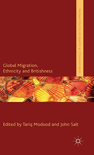 Beispielbild fr Global Migration, Ethnicity and Britishness (Palgrave Politics of Identity and Citizenship Series) zum Verkauf von Phatpocket Limited