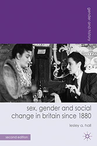 Stock image for Sex, Gender and Social Change in Britain since 1880 (Gender and History) for sale by Iridium_Books