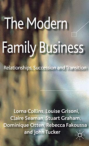 The Modern Family Business: Relationships, Succession and Transition