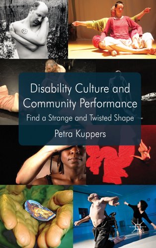 9780230298279: Disability Culture and Community Performance: Find a Strange and Twisted Shape