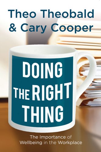 Stock image for Doing the Right Thing : The Importance of Wellbeing in the Workplace for sale by Better World Books