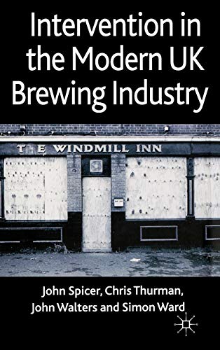 9780230298576: Intervention in the Modern UK Brewing Industry