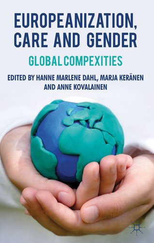 Stock image for Europeanization; Care and Gender: Global Complexities for sale by Ria Christie Collections
