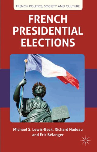 Imagen de archivo de French Presidential Elections (French Politics, Society and Culture) a la venta por Books From California