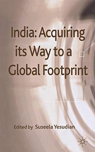 9780230300637: India: Acquiring its Way to a Global Footprint