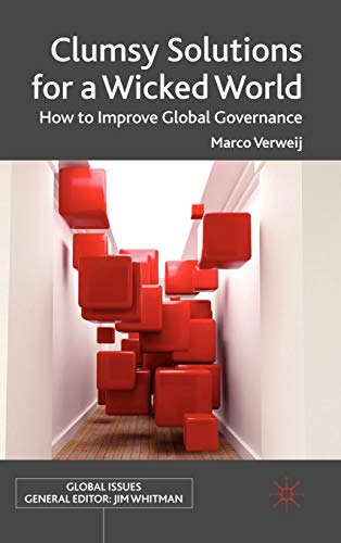 Clumsy Solutions for a Wicked World: How to Improve Global Governance (Global Issues)