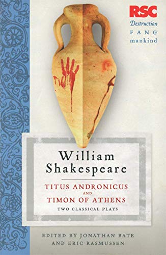 Stock image for Titus Andronicus and Timon of Athens: Two Classical Plays (The RSC Shakespeare) for sale by Brit Books