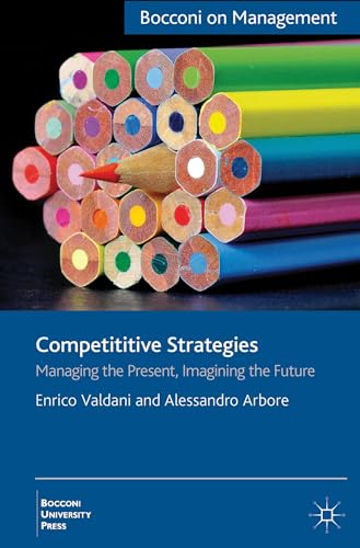 9780230301641: Competitive Strategies: Managing the Present, Imagining the Future