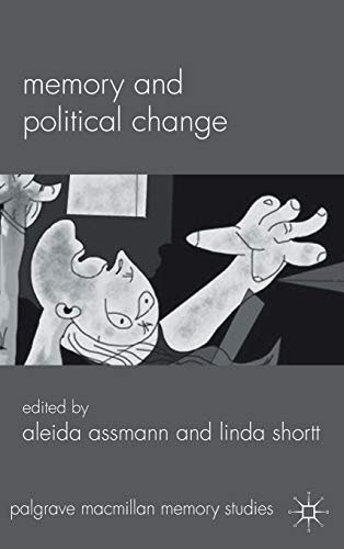 Memory and Political Change (Palgrave Macmillan Memory Studies)