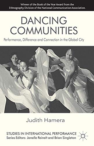 9780230302334: Dancing Communities: Performance, Difference and Connection in the Global City (Studies in International Performance)