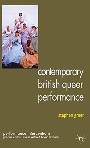 Contemporary British Queer Performance (Performance Interventions)