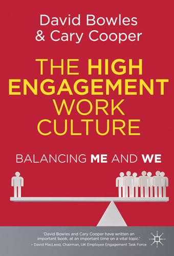 Imagen de archivo de The High Engagement Work Culture: Balancing Me and We a la venta por Ergodebooks