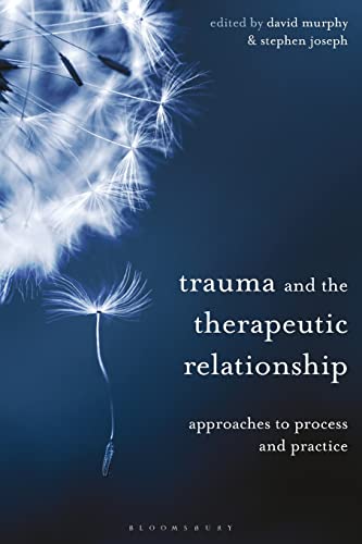 9780230304550: Trauma and the Therapeutic Relationship: Approaches to Process and Practice