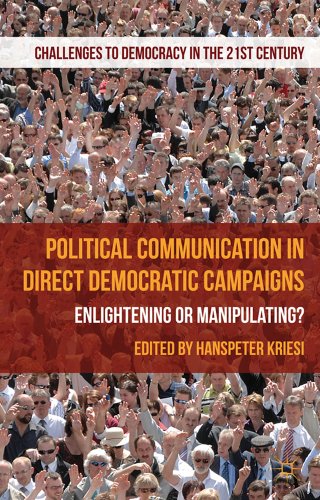Beispielbild fr Political Communication in Direct Democratic Campaigns : Enlightening or Manipulating? zum Verkauf von Better World Books