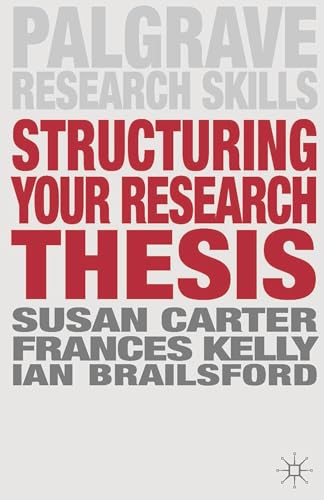 Beispielbild fr Structuring Your Research Thesis (Palgrave Research Skills) zum Verkauf von AwesomeBooks