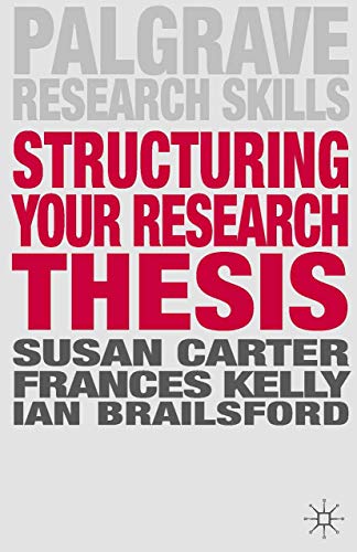 9780230308138: Structuring Your Research Thesis (Palgrave Research Skills)