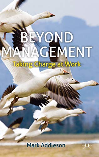 Beyond Management: Taking Charge at Work