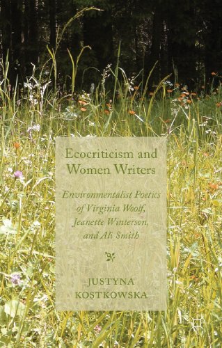 9780230308435: Ecocriticism and Women Writers: Environmentalist Poetics of Virginia Woolf, Jeanette Winterson, and Ali Smith