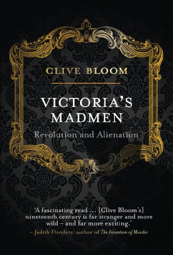 Beispielbild fr Victoria's Madmen : Revolution and Alienation zum Verkauf von Better World Books