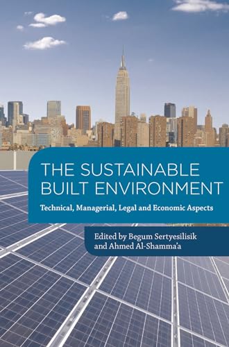 9780230314443: The Sustainable Built Environment: Technical, Managerial, Legal and Economic Aspects
