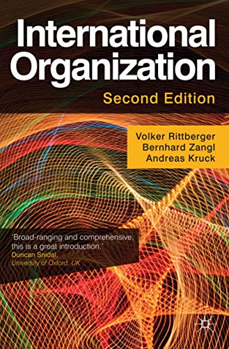 International Organization (9780230321649) by Volker Rittberger; Bernhard Zangl; Andreas Kruck