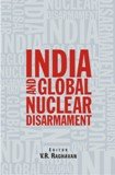 Imagen de archivo de India and Global Nuclear Disarmament a la venta por Wonder Book