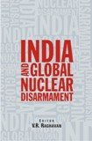 Stock image for India and Global Nuclear Disarmament for sale by Wonder Book